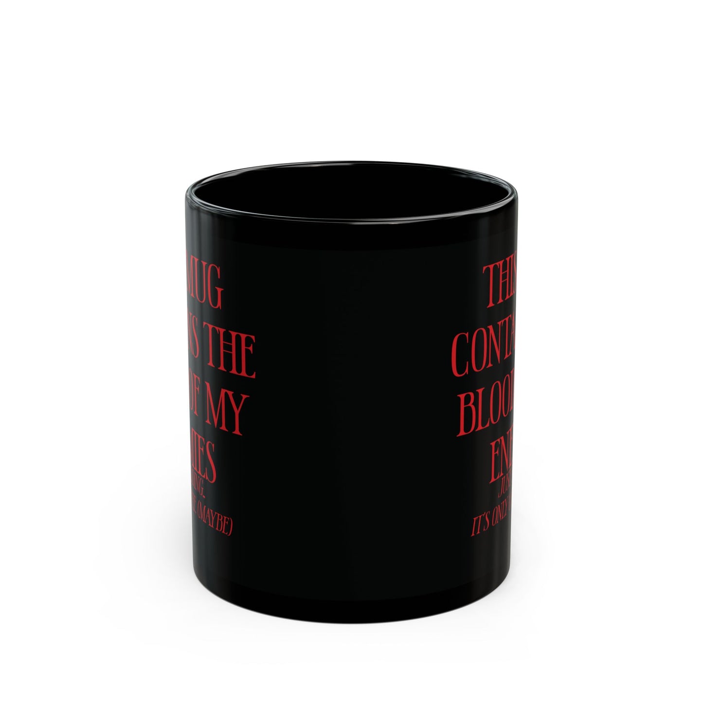 Blood of My Enemies Black Mug (11oz, 15oz)