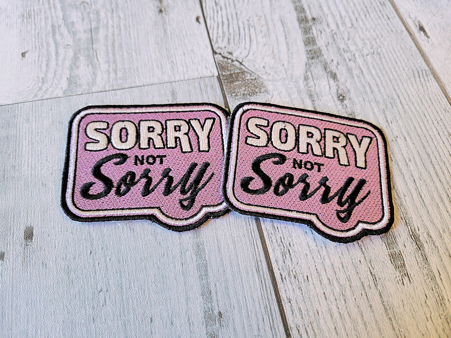 Sorry Not Sorry Iron-on Patches