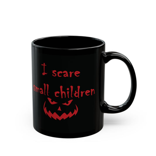 I Scare Small Children Black Mug (11oz, 15oz)