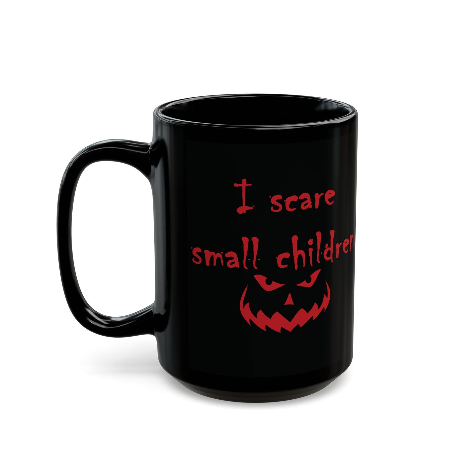 I Scare Small Children Black Mug (11oz, 15oz)