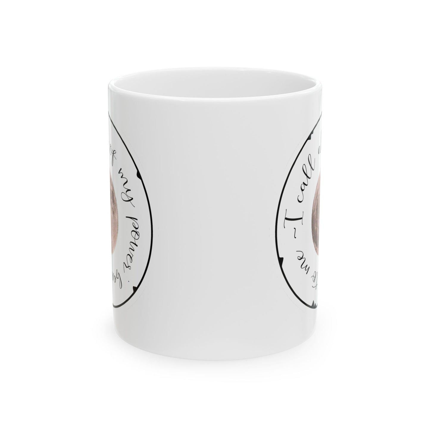 Call My Power Back White Ceramic Mug, (11oz, 15oz)