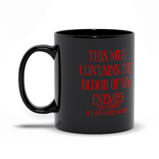 Blood of My Enemies Black Right Handed Mugs